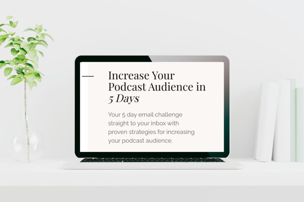 Grow Your Podcast Audience in 5 Days