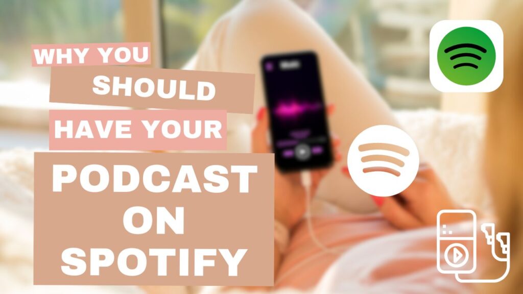 Why you should have your podcast listed on Spotify