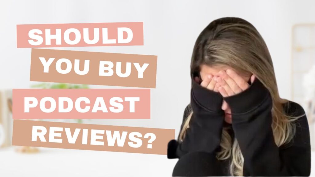 Ep 40: What You Need to Know About Buying Podcast Reviews