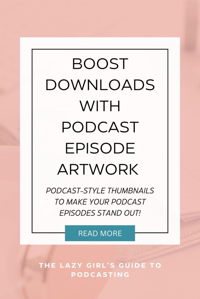 Is Individual Podcast Episode Artwork Really Worth The Effort?